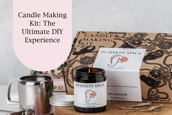 Candle Making Kit: The Ultimate DIY Experience – Selfmade Candle